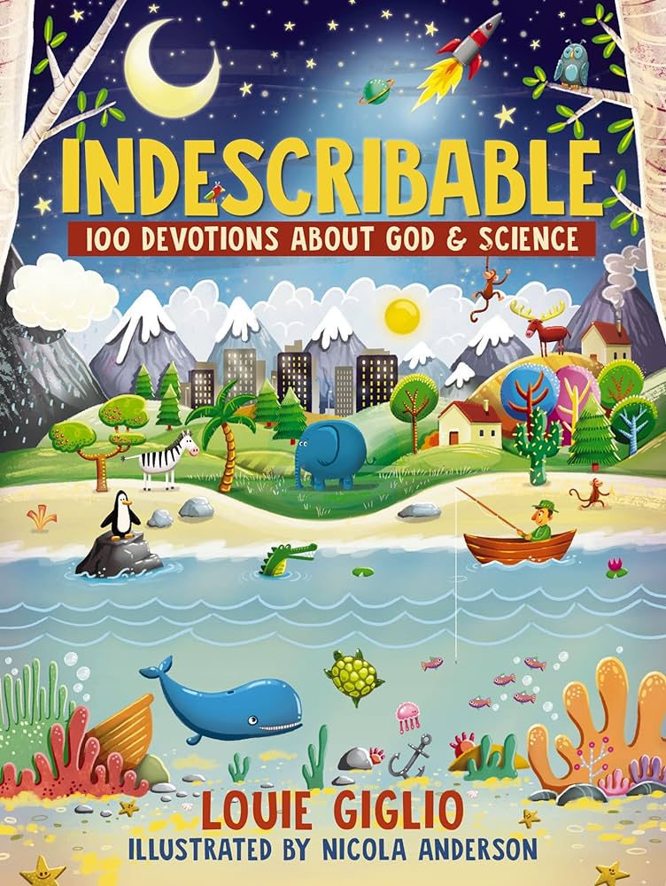 Indescribable: 100 Devotions about God & Science