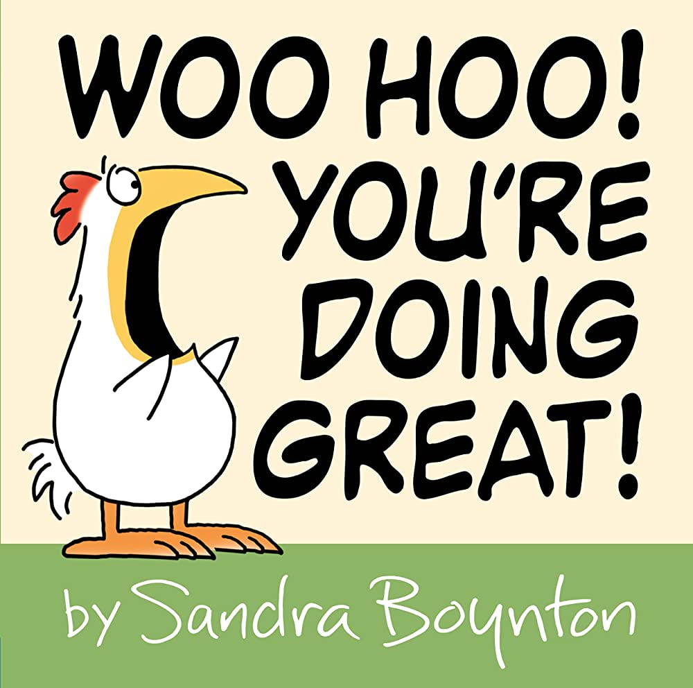 Woo Hoo! You’re Doing Great!