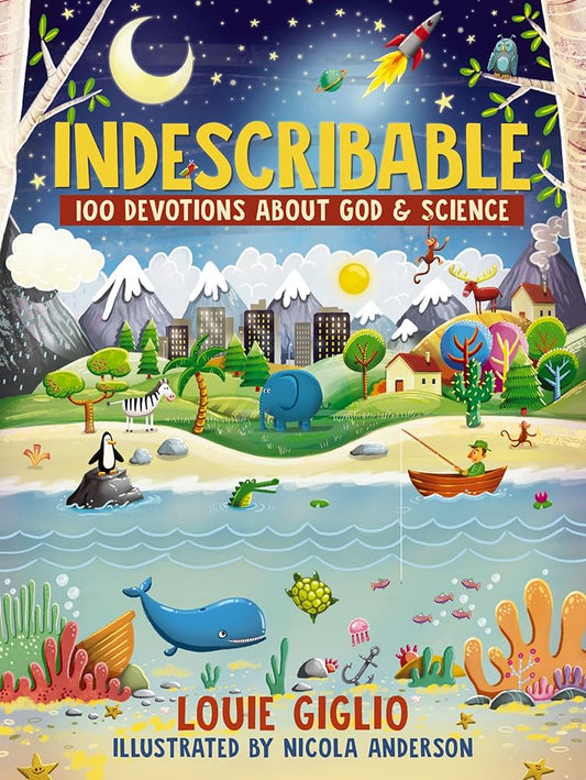 Indescribable: 100 Devotions about God & Science