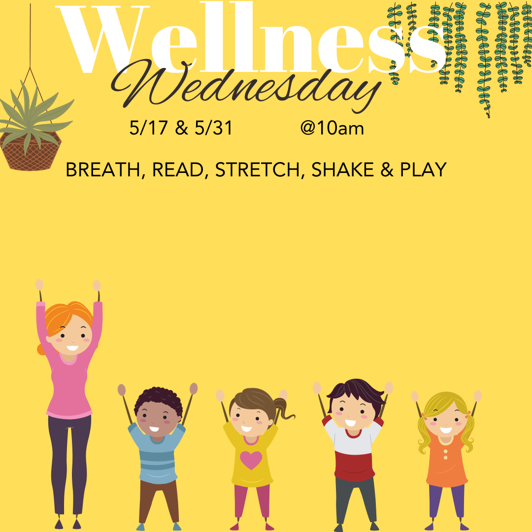 Wellness Wednesday: Breath, Read, Stretch, Shake & Play