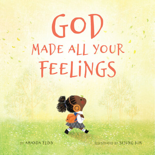 God Made All Of Your Feelings