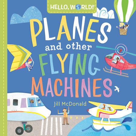 Planes and Other Flying Machines