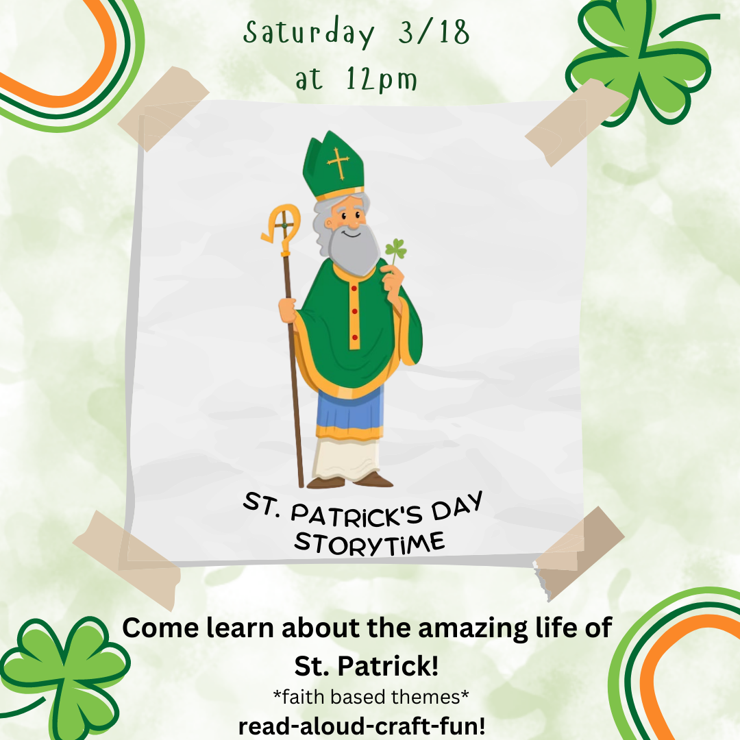 St. Patrick’s Day Storytime: Who was St.Patrick