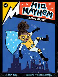 Mia Mayhem Learns to Fly